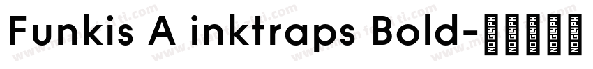 Funkis A inktraps Bold字体转换